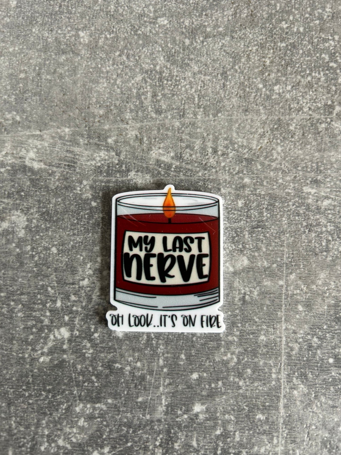 My Last Nerve Oh Look It’s On Fire needle minder