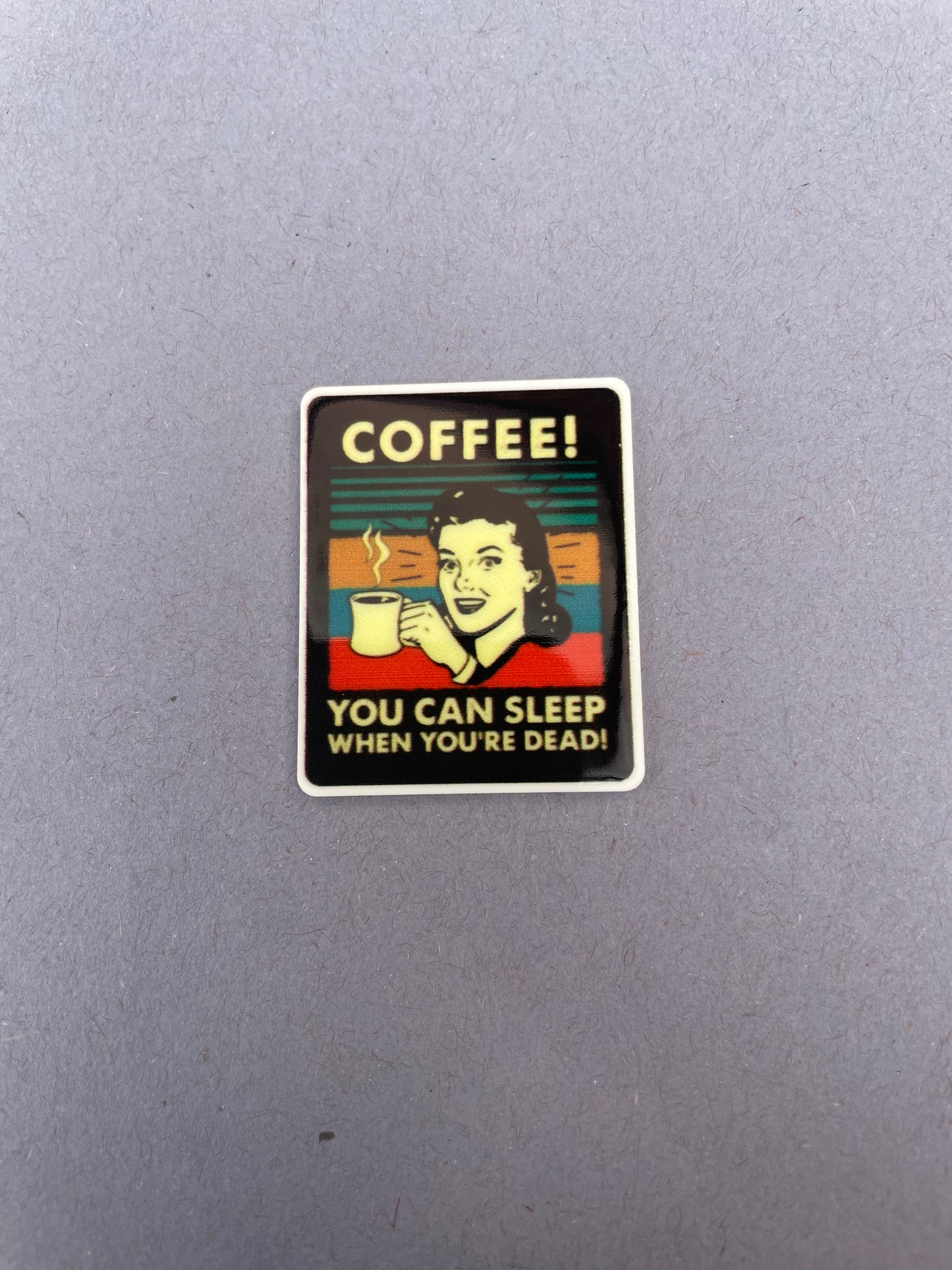 Coffee! You Can Sleep When You’re Dead needle minder