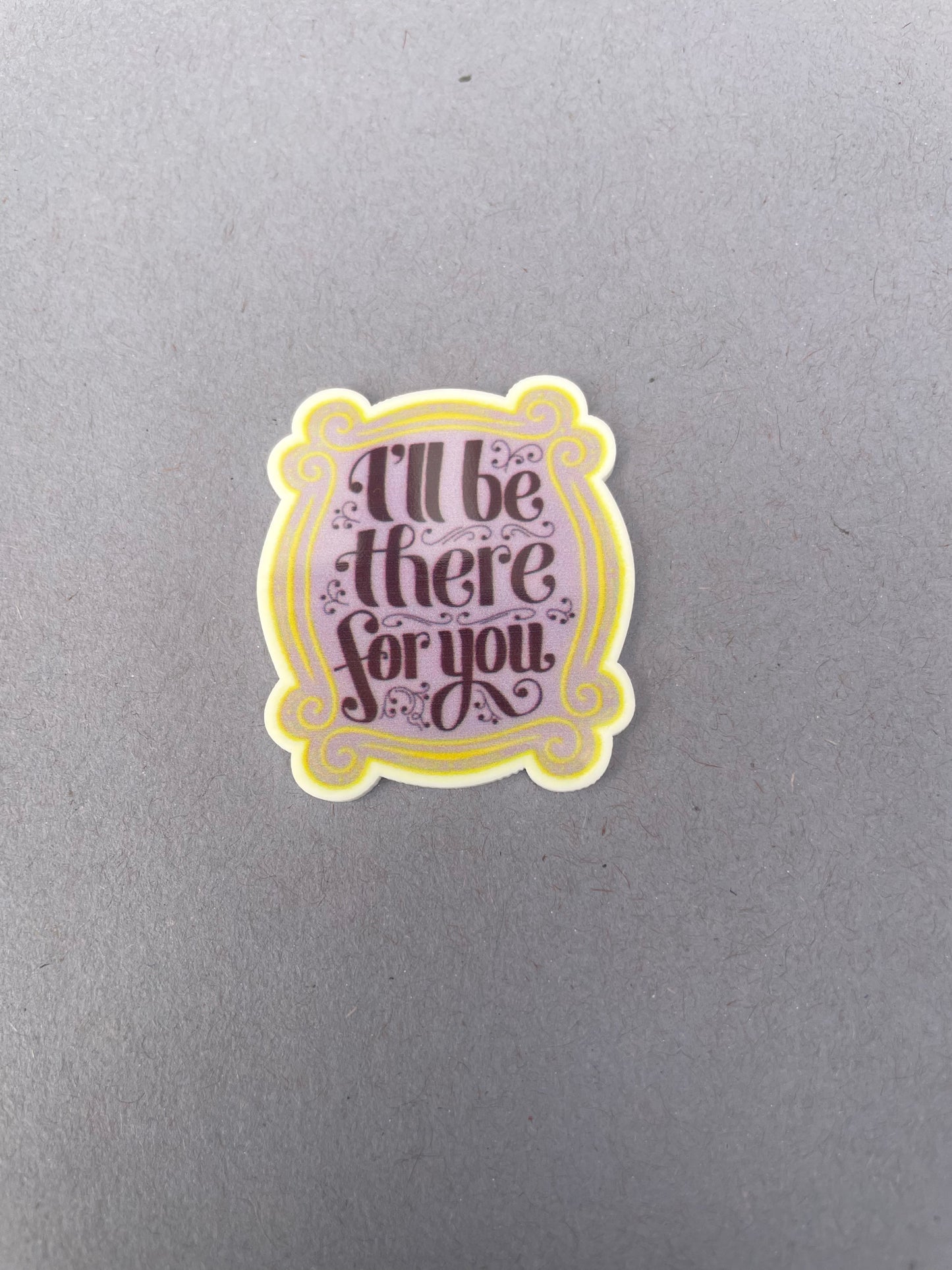 Friends I’ll Be There For You needle minder