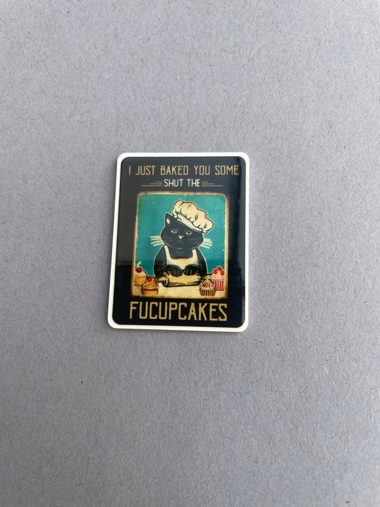I Just Baked You Some Shut The Fucupcakes needle minder