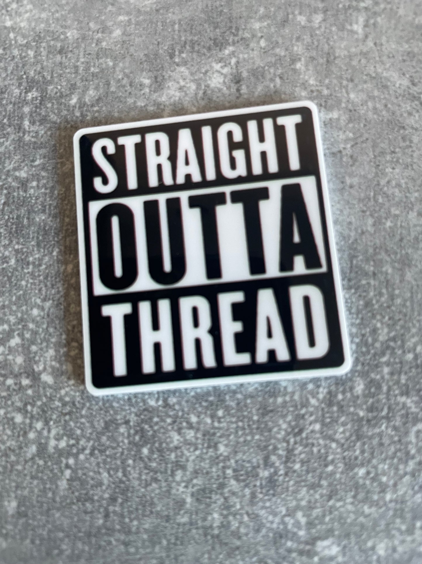 Straight Outta Thread needle minder