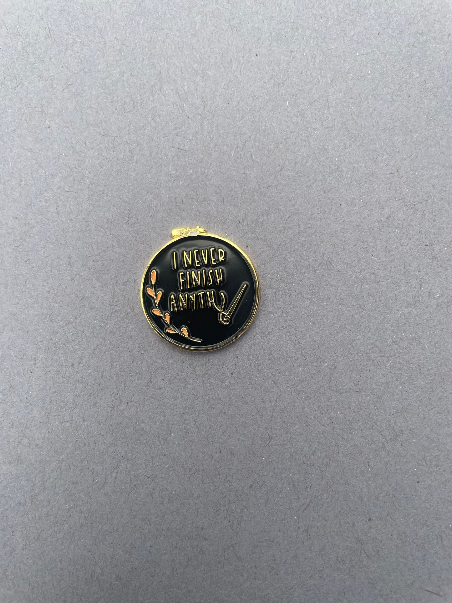 I Never Finish Anyth… enamel needle minder