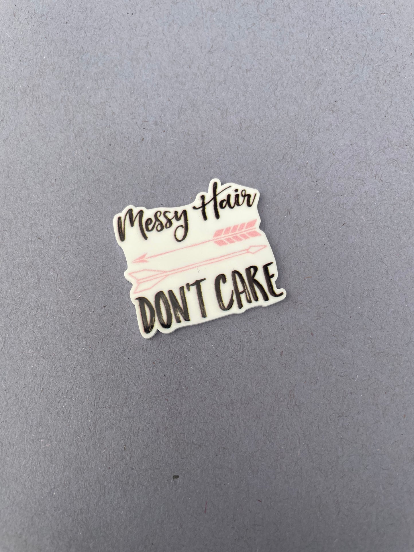 Messy Hair Don’t Care needle minder