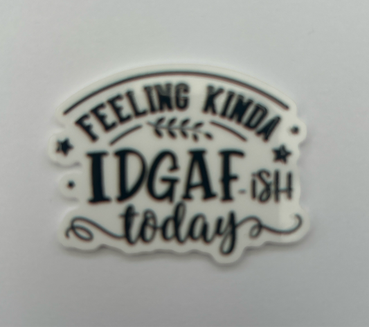 Feeling Kinda IDGAF-ish Today needle minder