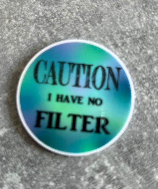 Caution I Have No Filter needle minder