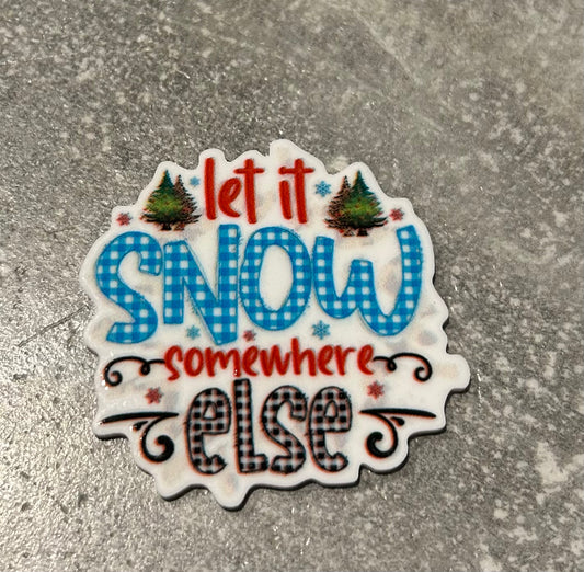 Let It Snow Somewhere Else needle minder