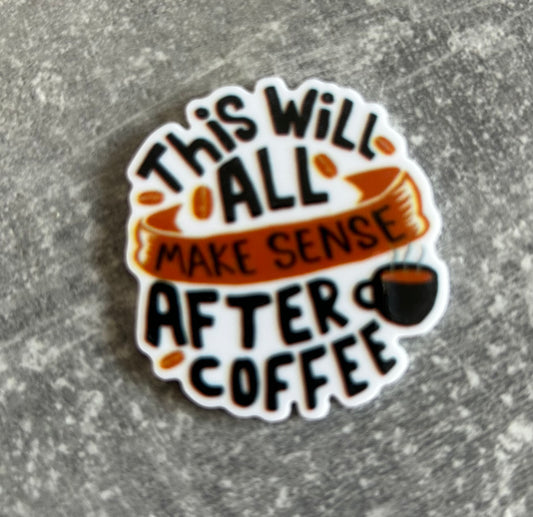 This Will All Make Sense After Coffee needle minder