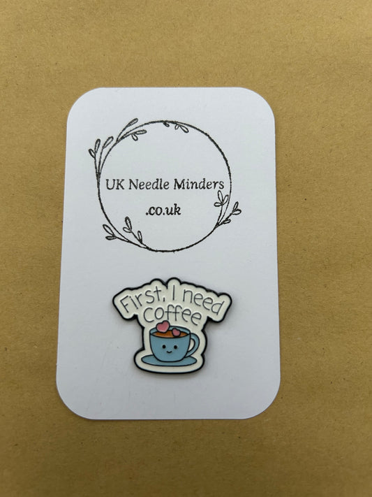 First I Need Coffee enamel needle minder