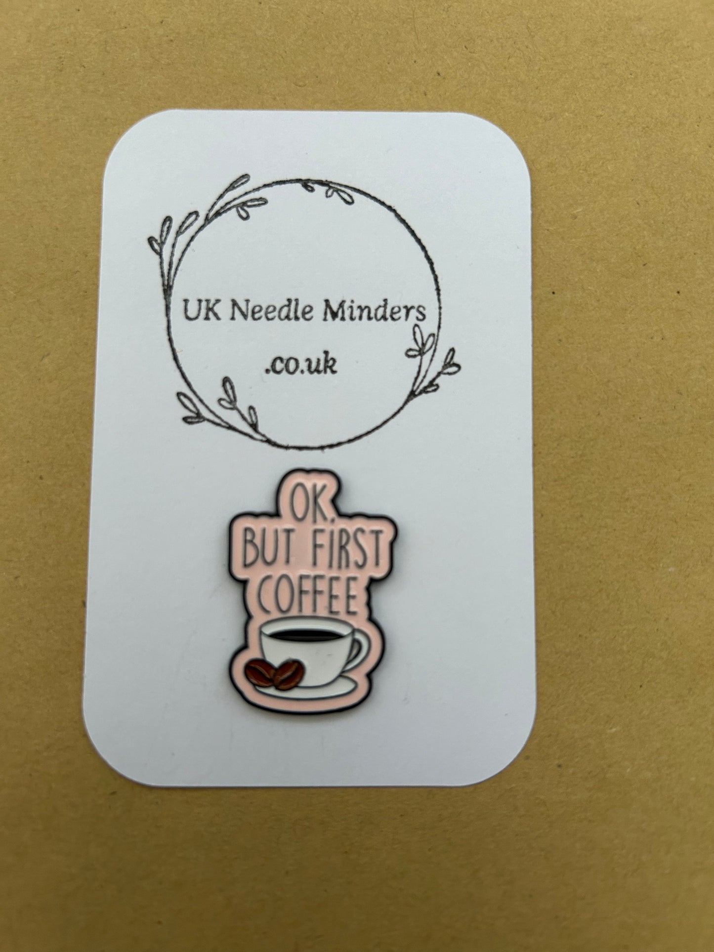 Ok, But First Coffee enamel needle minder