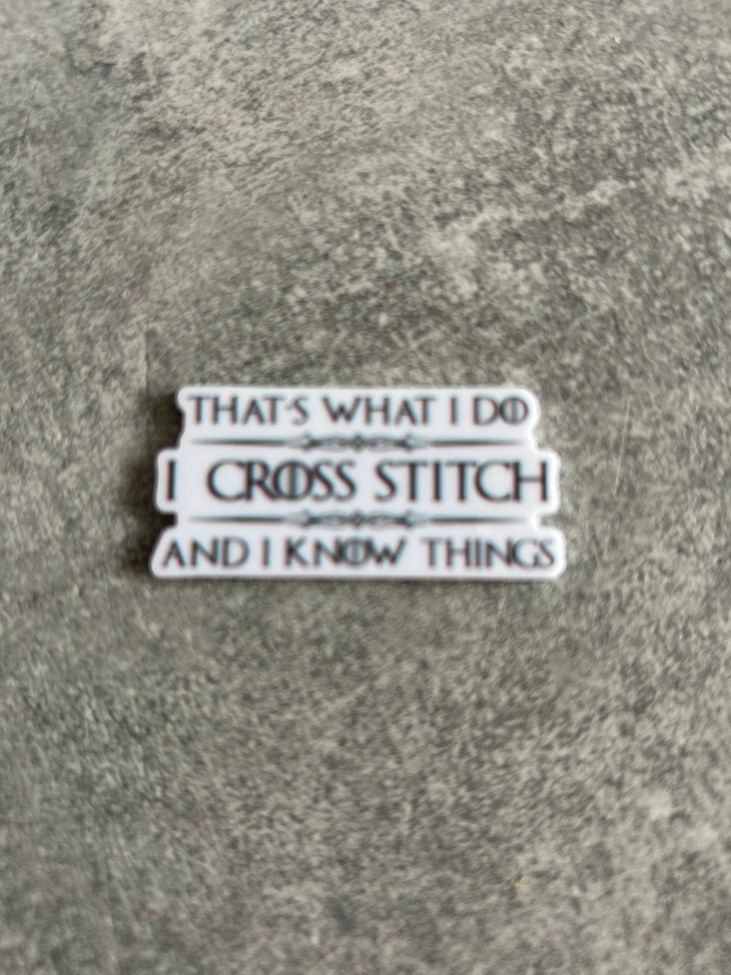 That’s What I Do I Cross Stitch And I Know Things needle minder