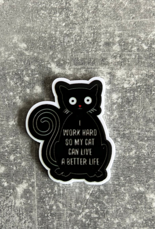 I Work Hard So My Cat Can Have A Better Life Black Cat needle minder
