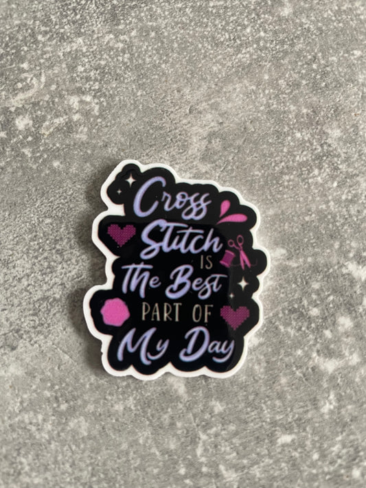 Cross Stitch Is The Best Part Of My Day needle minder
