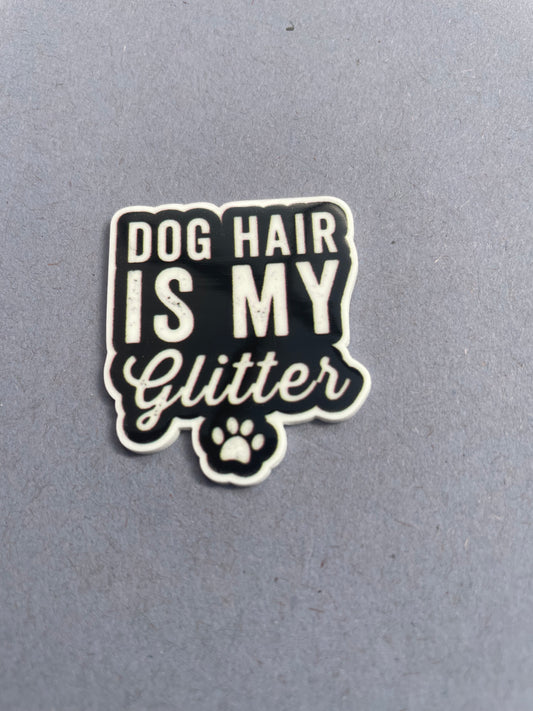 Dog Hair Is My Glitter needle minder