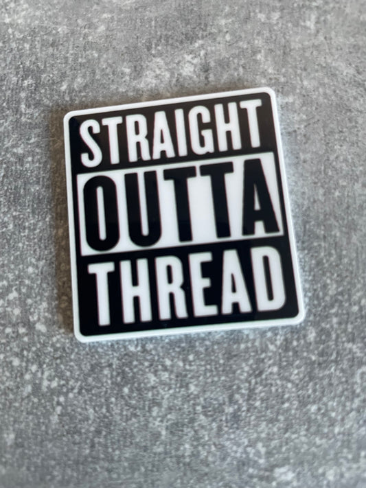 Straight Outta Thread needle minder