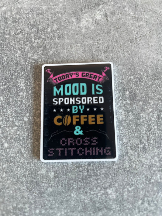 Today’s Great Mood is Sponsored by Coffee And Cross Stitch needle minder