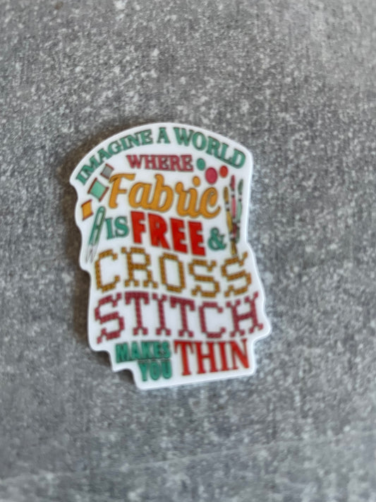 Imagine A World Where Fabric Is Free and Cross Stitch Makes You Thin needle minder