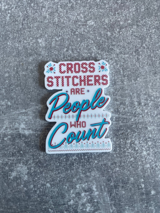 Cross Stitchers Are People Who Count needle minder